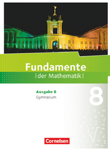 Fundamente der Mathematik - Ausgabe B - ab 2017 - 8. Schuljahr - 