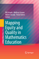 Mapping Equity and Quality in Mathematics Education - Bill Atweh; Mellony Graven; Walter G. Secada; Paola Valero