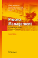 Process Management: A Guide for the Design of Business Processes Jörg Becker Editor