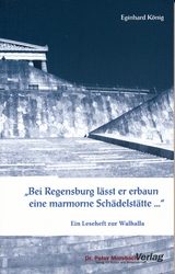"Bei Regensburg lässt er erbaun eine marmorne Schädelstätte..." - Eginhard König
