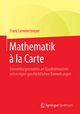 Mathematik à la Carte: Elementargeometrie an Quadratwurzeln mit einigen geschichtlichen Bemerkungen