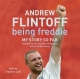 Being Freddie: My Story so Far - Andrew Flintoff; Stephen Lord