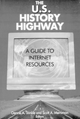 The U.S.History Highway - Dennis A. Trinkle; Scott A. Merriman