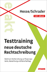 STARK Hesse/Schrader: EXAKT - Testtraining neue deutsche Rechtschreibung + eBook - Hesse, Jürgen; Schrader, Hans Christian