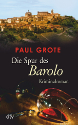 Die Spur des Barolo - Paul Grote