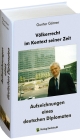 Völkerrecht im Kontext seiner Zeit: Aufzeichnungen eines deutschen Diplomaten