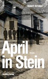 April in Stein - Robert Streibel