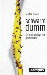 Schwarmdumm - Gunter Dueck