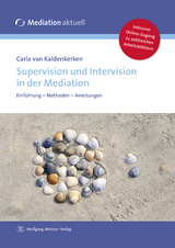 Supervision und Intervision in der Mediation - Carla van Kaldenkerken