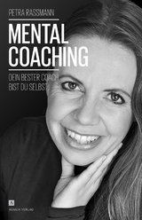 Mentalcoaching - Dein bester Coach bist du selbst - Petra Rassmann
