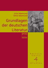 Grundlagen der deutschen Literatur - Lívia Adamcová, Silvia Adamcová