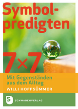 7 x 7 Symbolpredigten - Willi Hoffsümmer