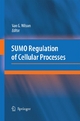 SUMO Regulation of Cellular Processes - Van G. Wilson