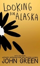 Looking for Alaska. 10th Anniversary Edition