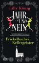 Frickelbacher Kellergeister JAHR & NEIN: Comedy-Krimi