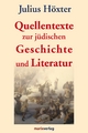 Quellentexte zur jÃ¼dischen Geschichte und Literatur Julius HÃ¶xter Author