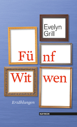 Fünf Witwen - Evelyn Grill