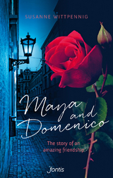 Maya and Domenico: The story of an amazing friendship - Susanne Wittpennig