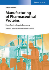Manufacturing of Pharmaceutical Proteins - Behme, Stefan