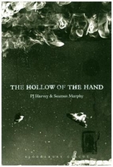 The Hollow of the Hand - - PJ Harvey, Seamus Murphy