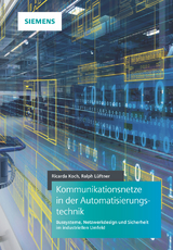 Kommunikationsnetze in der Automatisierungstechnik - Ricarda Koch, Ralph Lueftner