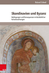 Skandinavien und Byzanz - Roland Scheel