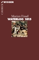 Waterloo 1815 (Beck'sche Reihe)