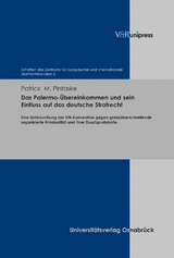 Das Palermo-Übereinkommen und sein Einfluss auf das deutsche Strafrecht - Patrick M. Pintaske
