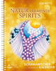 Natur, Elemente, Spirits: Immerwährender schamanischer Kalender