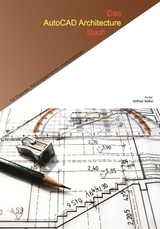Das AutoCAD Architecture Buch - Wilfried Nelkel