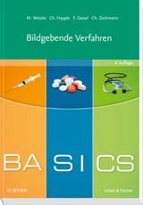 BASICS Bildgebende Verfahren - Martin Wetzke, Christine Happle, Frederik L Giesel, Christian M Zechmann