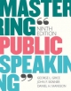 Mastering Public Speaking - George L. Grice; John F. Skinner; Daniel H. Mansson
