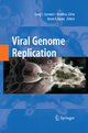 Viral Genome Replication - Craig E. Cameron; Matthias Gotte; Kevin D. Raney