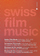 Swiss Film Music - Schweizer Filmmusik - Musique de film suisse - Musica da film svizzera