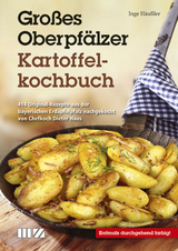Großes Oberpfälzer Kartoffelkochbuch - Inge Häußler