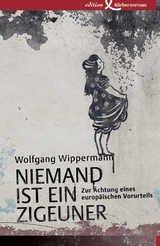 Niemand ist ein Zigeuner - Wolfgang Wippermann