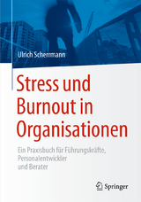 Stress und Burnout in Organisationen - Ulrich Scherrmann