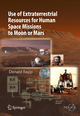 Use of Extraterrestrial Resources for Human Space Missions to Moon or Mars by Donald Rapp Paperback | Indigo Chapters