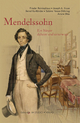 Mendelssohn – Ein Bürger daheim und unterwegs - Frieder Reininghaus; Joseph A. Kruse; Bernd Kortländer; Ariane Bliss
