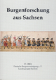 Burgenforschung aus Sachsen / Burgenforschung aus Sachsen 25 (2012): Beiträge zur Burgenforschung im Freistaat Sachsen und angrenzender Gebiete