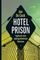 Hotel Prison: Tagebuch einer außergewöhnlichen Weltreise (KUNTH Bildbände/Illustrierte Bücher)