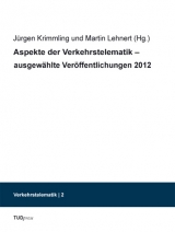 Aspekte der Verkehrstelematik – ausgewählte Veröffentlichungen 2012 - 