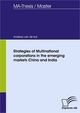 Strategies of Multinational corporations in the emerging markets China and India