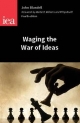Waging the War of Ideas 2015 John Blundell Author