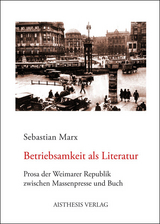 Betriebsamkeit als Literatur - Sebastian Marx