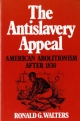 The Anti-Slavery Appeal - Ronald G. Walters