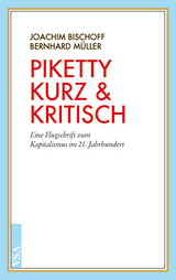 Piketty kurz & kritisch - Joachim Bischoff, Bernhard Müller