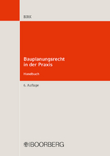 Bauplanungsrecht in der Praxis - Hans-Jörg Birk