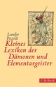 Kleines Lexikon der Dämonen und Elementargeister (Beck Paperback)