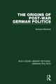 The Origins of Post-War German Politics (Rle: German Politics) - Barbara Marshall